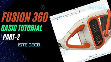 Fusion 360 Tutorial - Part 2 | Basics of Parametric Modelling and 3D Design | ISTE GECB