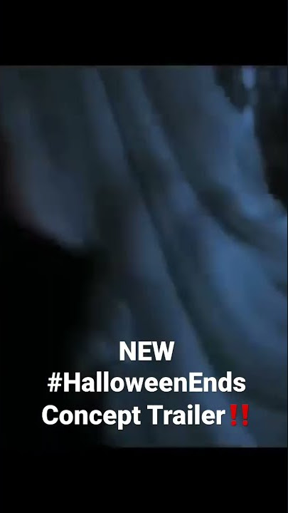 HALLOWEEN ENDS | Final #Trailer Concept | CLIP 🎃🔪 #halloween #trailer