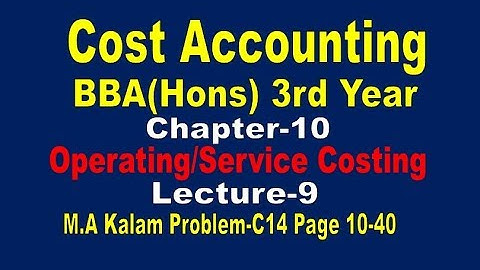 Operating Costing// Service Costing //Cost Accounting// Chapter-10 //BBA 3rd Year// Lecture-9