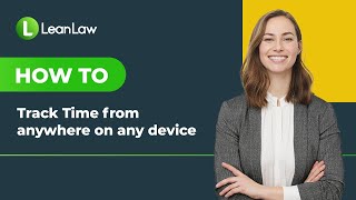 Effortless Timekeeping for Law Firms | Master Time Tracking with LeanLaw + QuickBooks Content