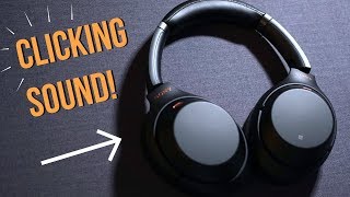 Sony 1000XM3 Earcup Popping and 
