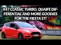 X47 CLASSIC TURBO, QUAIFE LSD &amp; more goodies for the Fiesta ST!