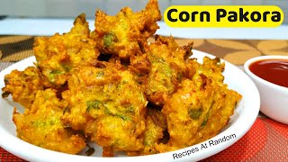 Corn Pakoda in 5 minutes [भुट्टे के पकौड़े] Crispy Corn Pakoda #CornFritters #cornSnacks