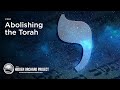 Abolishing the Torah