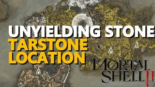 Unyielding Stone Tarstone Location Mortal Shell 2