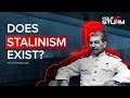 Does stalinism exist