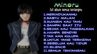 Minoru - Full Album Semua Tentangmu ( original klip )