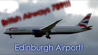 British Airways 787-9 @ Edinburgh Airport!!!