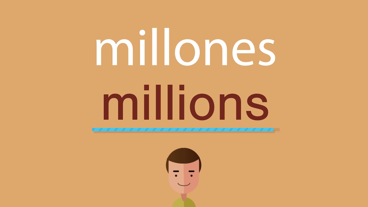 Cómo se dice millones en inglés - YouTube