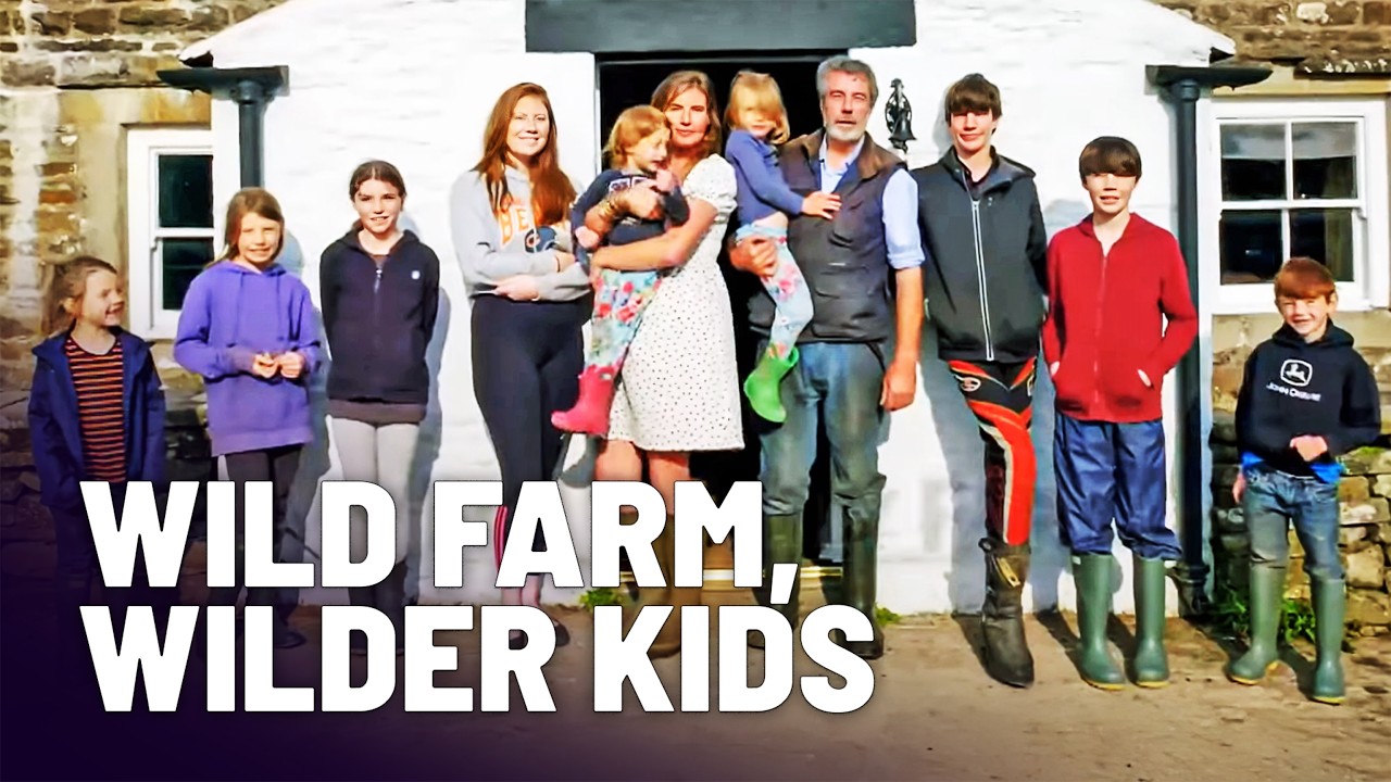 Nine Kids, No Rules: Life On Britain's Wildest Farm (2025)