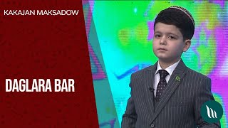 Kakajan Maksadow - Daglara bar | 2021