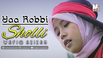 Ya Robbi Sholli Ala Muhammad - Wafiq Azizah (Official Music Video)