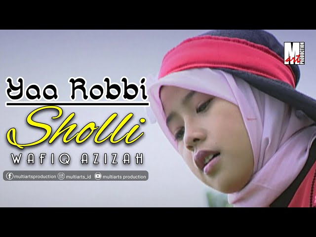 Ya Robbi Sholli Ala Muhammad - Wafiq Azizah (Official Music Video) class=