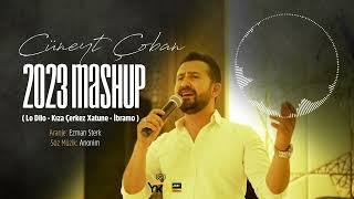 Cüneyt Çoban Mashup 2023 (Lo Dılo - Kıza Çerkez Xatune - İbramo)