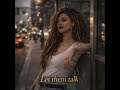 LET THEM TALK mp3