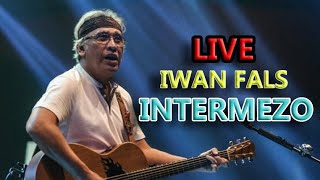 Live - INTERMEZO BY  IWAN FALS