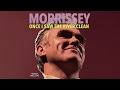 Morrissey - Once I Saw the River Clean (Official Audio)
