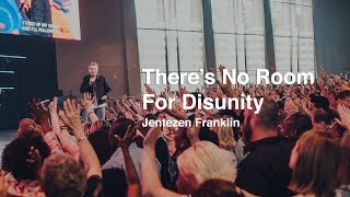 There's No Room For Disunity | Jentezen Franklin