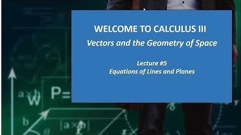 Calculus 3 Lecture #5.2 -- Vector and Geometry Space : Equations of Lines and Planes