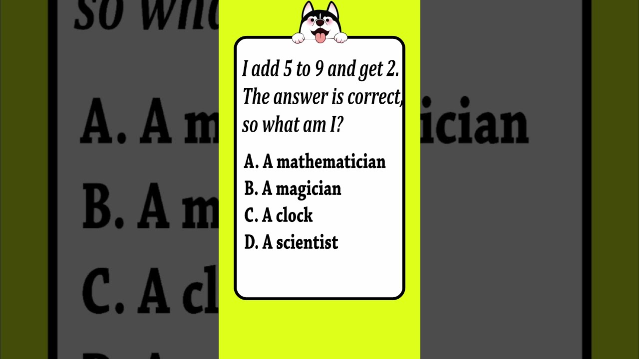 I Add 5 To 9 And Get 2 The Answer Is Correct So What Am Quiz Iqtes