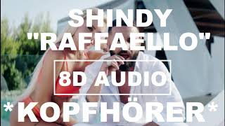 [8D Audio] Shindy - Raffaello (prod. by Nico Chiara, OZ & Shindy) I LYRICS + 8D DEUTSCHRAP