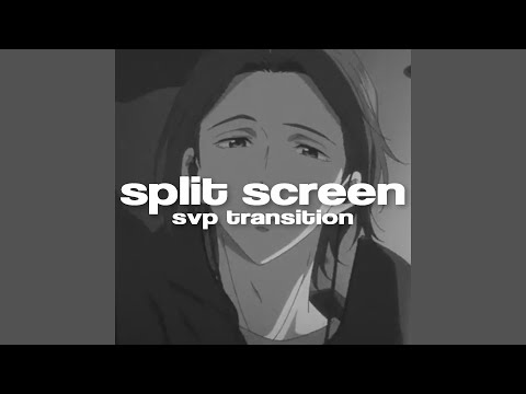 svp | split screen transition