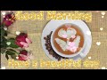 Good morning wishesgood morning greetingsgood morninggood morning whatsapp statusmessage