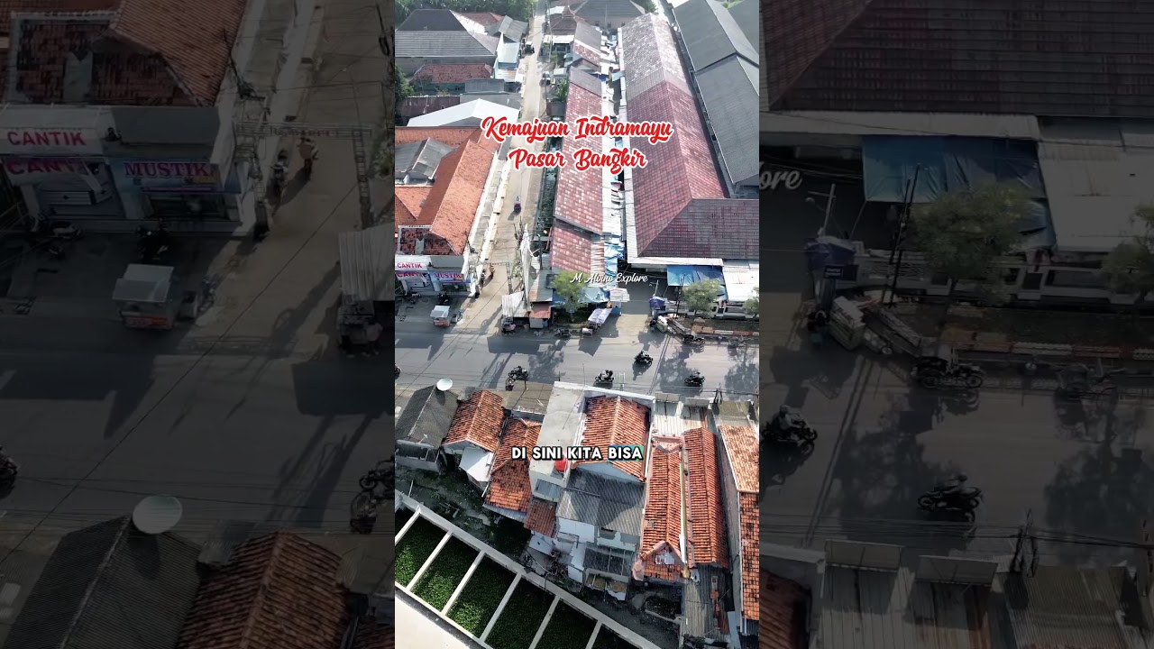 PASAR BANGKIR, Kemajuan Indramayu Jawa barat  