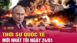 Toàn cảnh thời sự quốc tế tối 24\/1: Nga bóp nghẹt lưới phòng không Ukraine, chiến sự khốc liệt. THVN