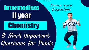 Intermediate II Year Chemistry 8 Mark Important Questions for Public 2021 ||