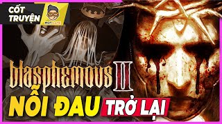 Blasphemous 2: Kết thúc của phép màu | Mọt Game