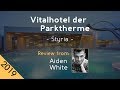 Vitalhotel der parktherme 4 review 2019