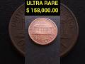 Most Valuable Penny $ 158,000.00 IF YOU HAVE THIS Error Coin US