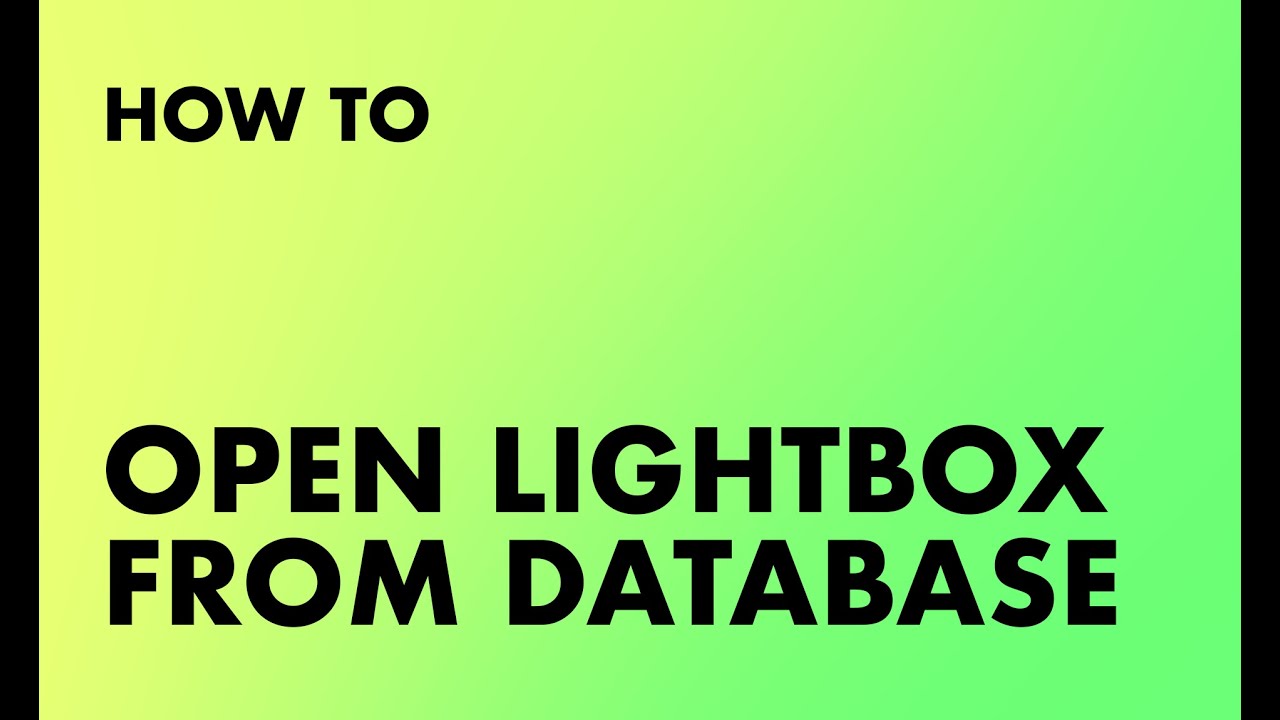How to Open Lightbox from Database Editor X YouTube