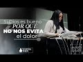 Si Dios es Bueno, ¿Por Qué No Nos Evita El Dolor? |   ► Pastora Yesenia Then