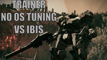 Armored Core VI - TRAINER NO OS TUNING VS IBIS