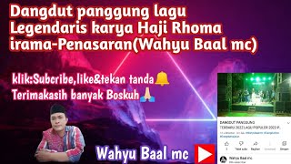 dangdut panggung terbaru 2022'penasaran(Wahyu Baal mc)