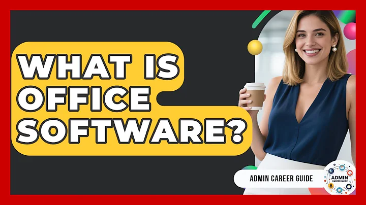 What Is Office Software? - Admin Career Guide