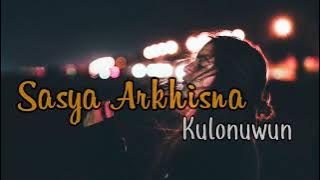 Kulonuwun - Sasya Arkhisna (LIRIK)