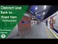 London Underground First Person Journey - Bank to West Ham Via Monument