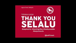 Joe PV - Thank you Selalu (teaser)