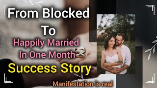 Power Of Persisting - From Blocked To Happily Married In A Month Manifestation Is Real