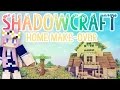 Home Make-over | Shadowcraft 2.0 | Ep.9