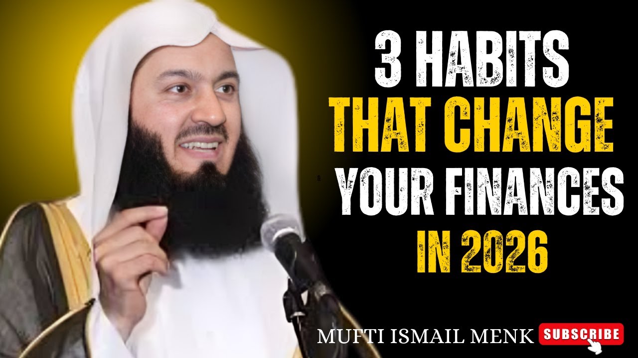 3 Daily Habits To Attract Money in 2026 | Powerful Islamic Motivation | Mufti Menk