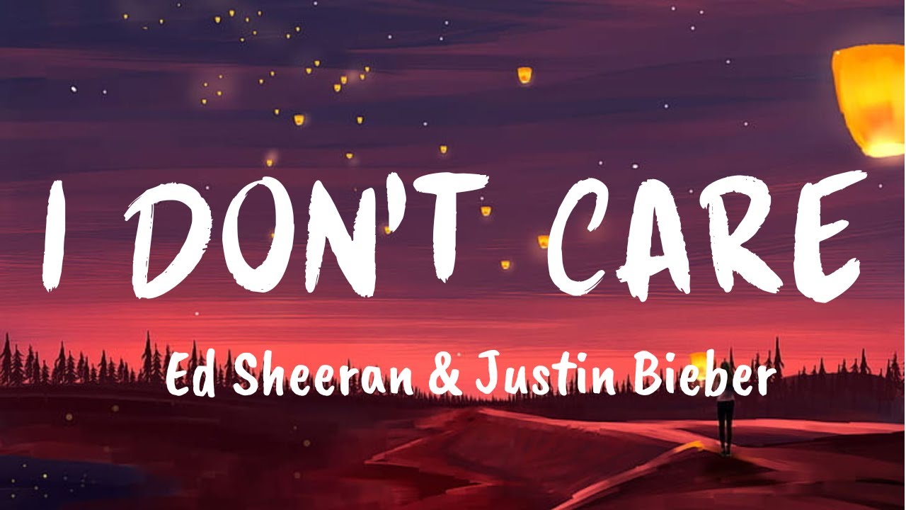 I Don't Care [Lyrics] - Ed Sheeran &amp; Justin Bieber - YouTube