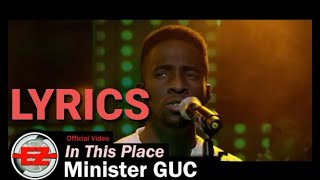 In This Place - Minister GUC Lyrics