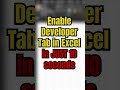 Enable 🔑 Developer Tab 😎 in Microsoft Excel
