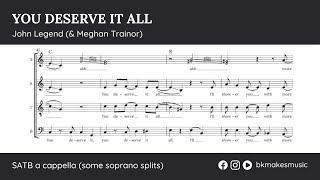 ❄️ You Deserve It All by John Legend (& Meghan Trainor) | arr. BK Riha for SATB a cappella