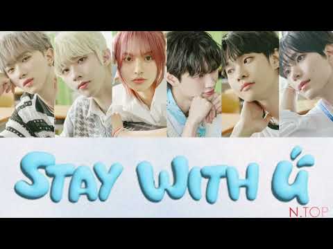 Stay With U / N.TOP / 엔탑　【カナルビ/日本語字幕/和訳/かなるび/日本語訳/歌詞/lyrics】
