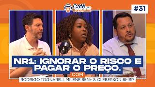 NR1: ignorar o risco e pagar o preço [Rodrigo Tognareli + Convidados]